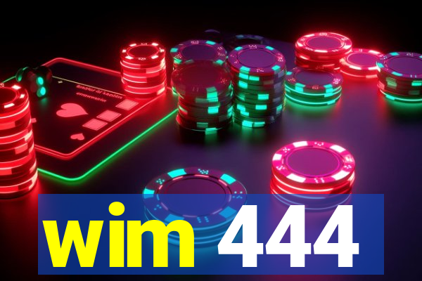 wim 444